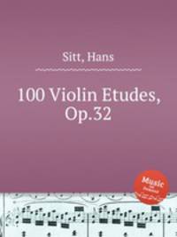 100 Violin Etudes, Op.32