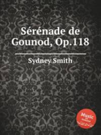 Sеrеnade de Gounod, Op.118