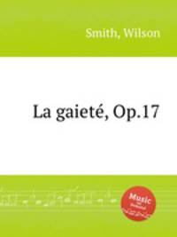 La gaietе, Op.17