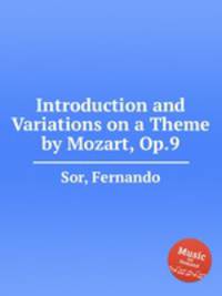 Introduction and Variations on a Theme by Mozart, Op.9