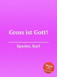 Gross ist Gott!