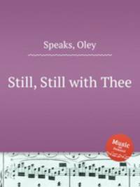 Still, Still with Thee