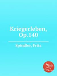 Kriegerleben, Op.140