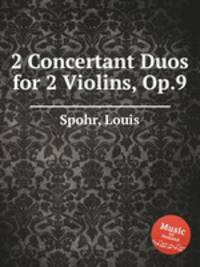 2 Concertant Duos for 2 Violins, Op.9