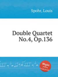 Double Quartet No.4, Op.136