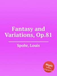 Fantasy and Variations, Op.81