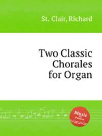 Two Classic Chorales for Organ