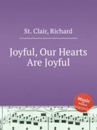 Joyful, Our Hearts Are Joyful