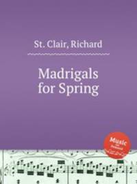 Madrigals for Spring
