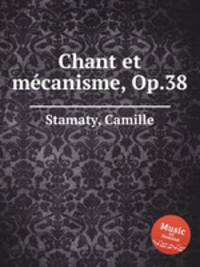Chant et mеcanisme, Op.38