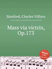 Mass via victrix, Op.173