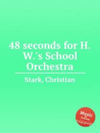 48 seconds for H.W.`s School Orchestra