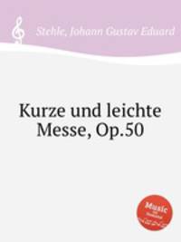 Kurze und leichte Messe, Op.50