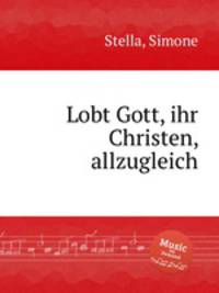 Lobt Gott, ihr Christen, allzugleich