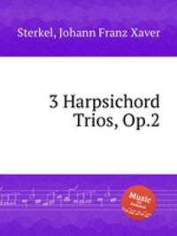 3 Harpsichord Trios, Op.2
