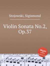 Violin Sonata No.2, Op.37