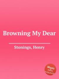 Browning My Dear