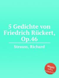 5 Gedichte von Friedrich Rckert, Op.46