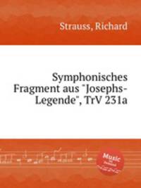 Symphonisches Fragment aus "Josephs-Legende", TrV 231a