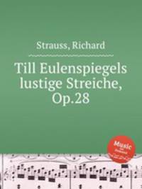 Till Eulenspiegels lustige Streiche, Op.28