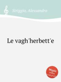 Le vagh`herbett`e