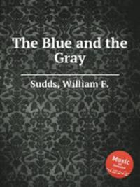 The Blue and the Gray
