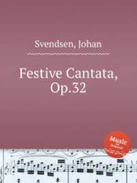 Festive Cantata, Op.32