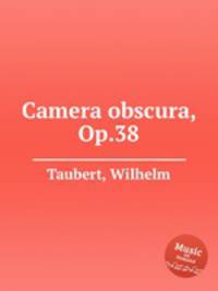 Camera obscura, Op.38