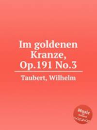 Im goldenen Kranze, Op.191 No.3