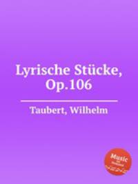 Lyrische Stcke, Op.106