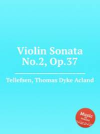 Violin Sonata No.2, Op.37