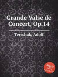 Grande Valse de Concert, Op.14