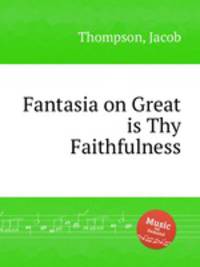 Fantasia on Great is Thy Faithfulness