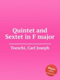 Quintet and Sextet in F major