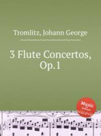 3 Flute Concertos, Op.1