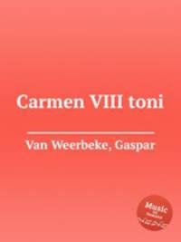 Carmen VIII toni