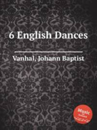 6 English Dances