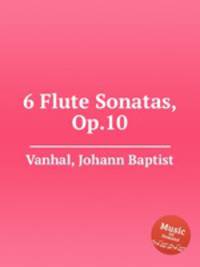 6 Flute Sonatas, Op.10