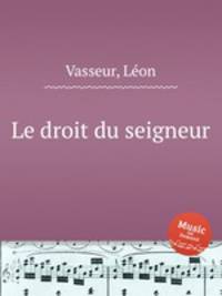Le droit du seigneur