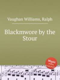 Blackmwore by the Stour