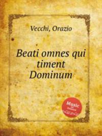 Beati omnes qui timent Dominum