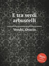 E tra verdi arbuscelli