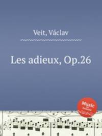 Les adieux, Op.26