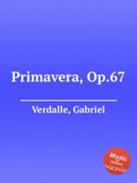 Primavera, Op.67
