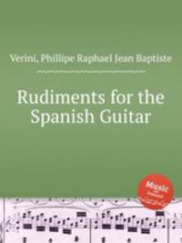 Rudiments for the Spanish Guitar