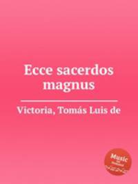 Ecce sacerdos magnus