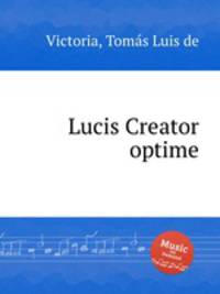 Lucis Creator optime
