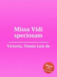 Missa Vidi speciosam