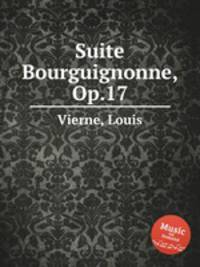 Suite Bourguignonne, Op.17