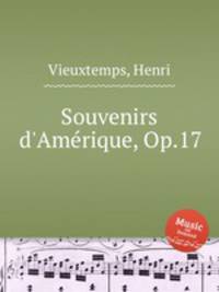 Souvenirs d'Amеrique, Op.17